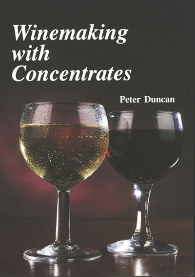 Cover for Peter Duncan · Winemaking with Concentrates (Pocketbok) [2 Rev edition] (1998)