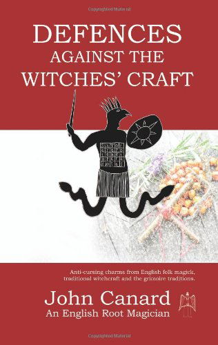 Defences Against the Witches' Craft - John Canard - Books - Avalonia - 9781905297184 - July 24, 2008