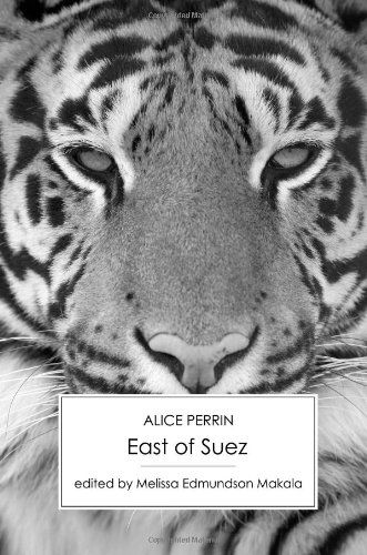 Cover for Alice Perrin · East of Suez (Paperback Book) (2010)