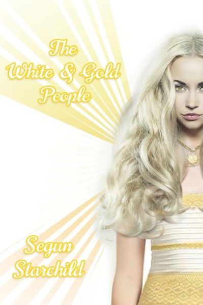 Cover for Segun Starchild · White and Gold People (Paperback Book) (2019)