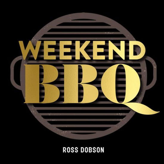 Cover for Ross Dobson · Weekend BBQ (Hardcover Book) (2019)