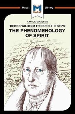 Cover for Ian Jackson · An Analysis of G.W.F. Hegel's Phenomenology of Spirit - The Macat Library (Paperback Book) (2017)