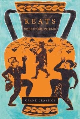 Cover for John Keats · Keats: Selected Poems - Crane Classics (Hardcover bog) (2020)
