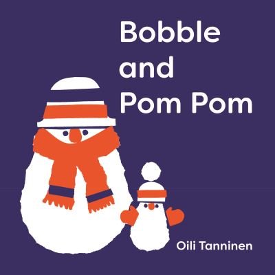Cover for Oili Tanninen · Bobble and Pom Pom (Hardcover Book) (2022)