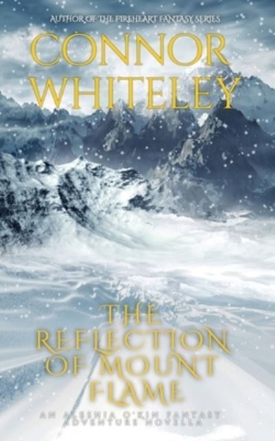 Reflection of Mount Flame - Connor Whiteley - Books - Draft2Digital - 9781915551184 - February 17, 2023