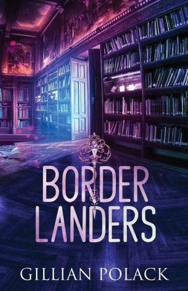 Cover for Gillian Polack · Borderlanders (Pocketbok) (2020)