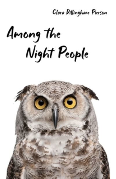 Clara Pierson · Among the Night People (Paperback Book) (2021)