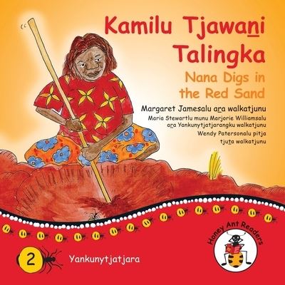 Cover for Margaret James · Kamilu Tjawani Talingka - Nana Digs in the Red Sand (N/A) (2021)