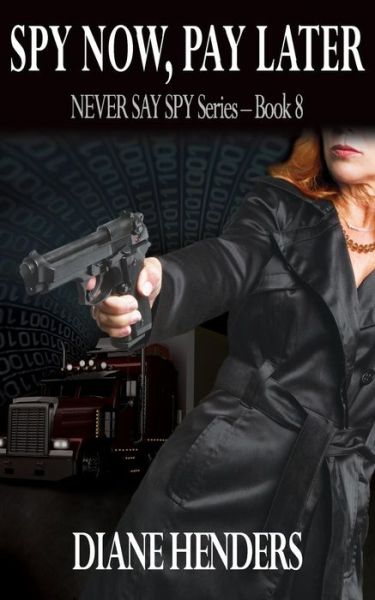 Cover for Diane Henders · Spy Now, Pay Later (Paperback Book) (2014)