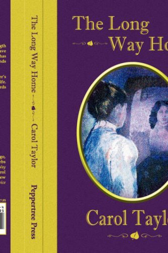 The Long Way Home - Carol Taylor - Livros - The Peppertree Press - 9781934246184 - 27 de outubro de 2006