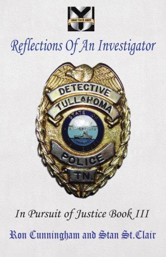 Cover for Ron Cunningham · Reflections of an Investigator: in Pursuit of Justice Book III (Paperback Book) (2011)