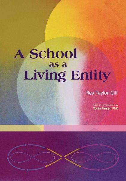 Cover for Rea Taylor Gill · A School as a Living Entity (Paperback Bog) (2015)