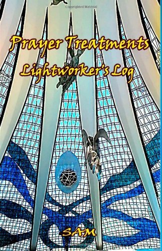 Cover for Sam · Prayer Treatments: Lightworker's Log (Taschenbuch) (2013)