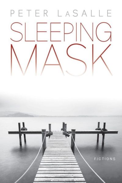 Cover for Peter LaSalle · Sleeping Mask: Fictions (Paperback Book) (2017)