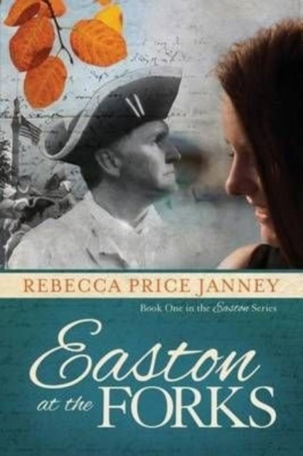 Cover for Rebecca Price Janney · Easton at the Forks (Taschenbuch) (2016)