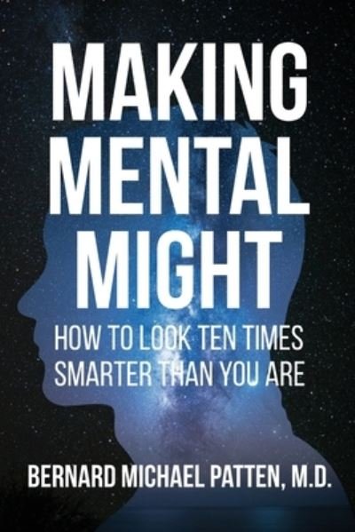 Cover for Bernard M. Patten · Making Mental Might (Book) (2022)
