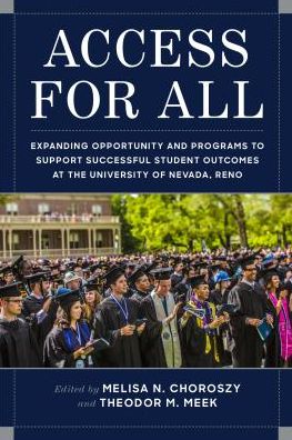 Cover for Melisa Choroszy · Access for All: Expanding Opportunity and Programs to Support Successful Student Outcomes at the University of Nevada, Reno (Paperback Book) (2018)