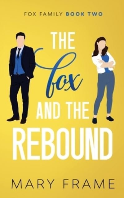 Fox and the Rebound - Mary Frame - Books - Frame, Mary - 9781954372184 - November 4, 2022
