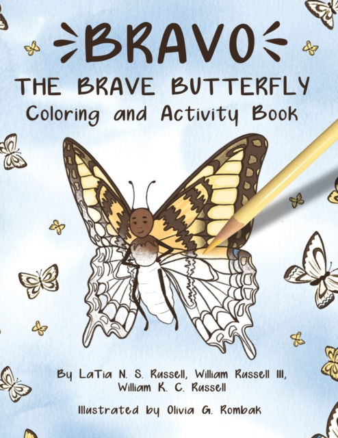 Cover for Latia N. S. Russell · Bravo The Brave Butterfly (Taschenbuch) (2021)