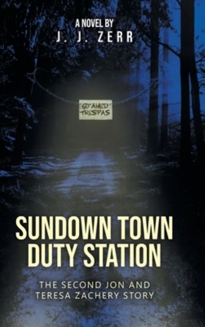 Cover for John Zerr · Sundown Town Duty Station (Hardcover Book) (2021)