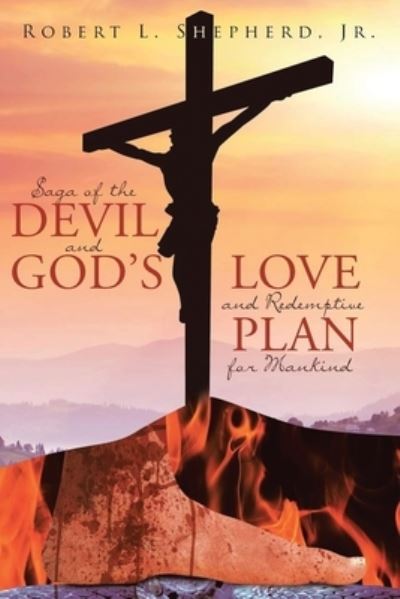 Cover for Robert L Shepherd · Saga of the Devil and God's Love for Redemptive Plan for Mankind (Paperback Book) (2021)