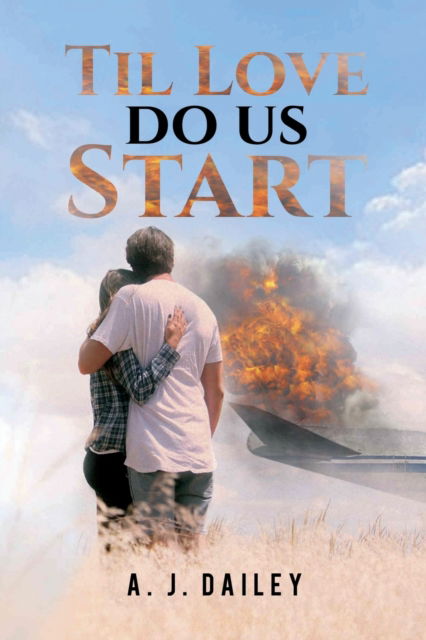 Cover for A. J. Dailey · Til Love Do Us Start (Pocketbok) (2022)