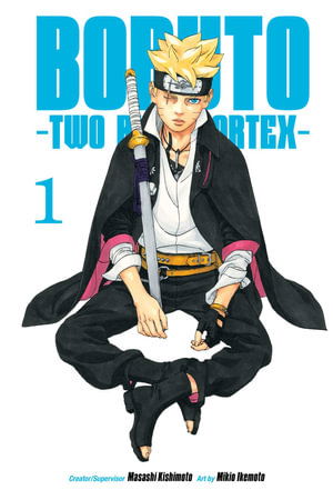 Boruto: Two Blue Vortex, Vol. 1 - Boruto: Two Blue Vortex - Masashi Kishimoto - Books - Viz Media, Subs. of Shogakukan Inc - 9781974747184 - March 27, 2025