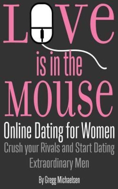 Love is in the Mouse - Gregg Michaelsen - Books - Createspace Independent Publishing Platf - 9781979135184 - October 26, 2017