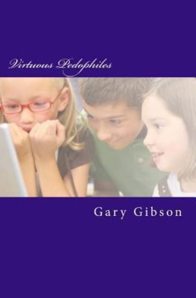 Cover for Gary Gibson · Virtuous Pedophiles (Paperback Book) (2017)