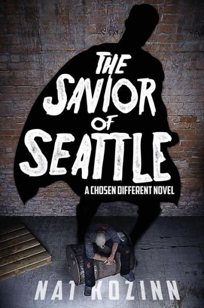 Cover for Nat Kozinn · The Savior of Seattle (Pocketbok) (2017)