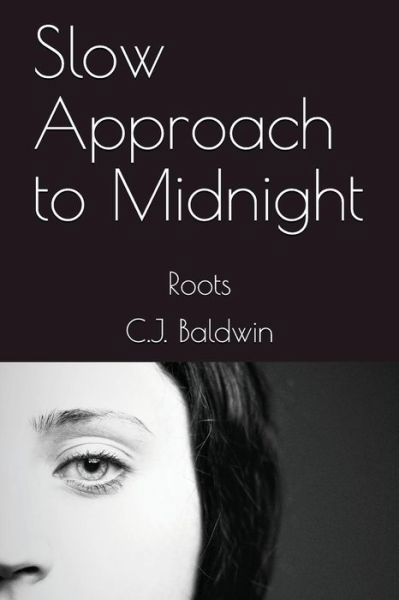 Cover for C J Baldwin · Slow Approach to Midnight (Paperback Book) (2018)