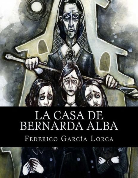 Cover for Federico Garcia Lorca · La casa de Bernarda Alba (Paperback Bog) (2017)