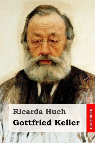 Cover for Ricarda Huch · Gottfried Keller (Paperback Book) (2018)
