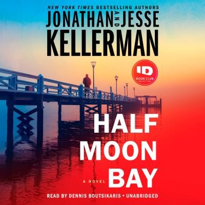 Cover for Jonathan Kellerman · Half Moon Bay: A Novel - Clay Edison (Audiobook (CD)) (2020)