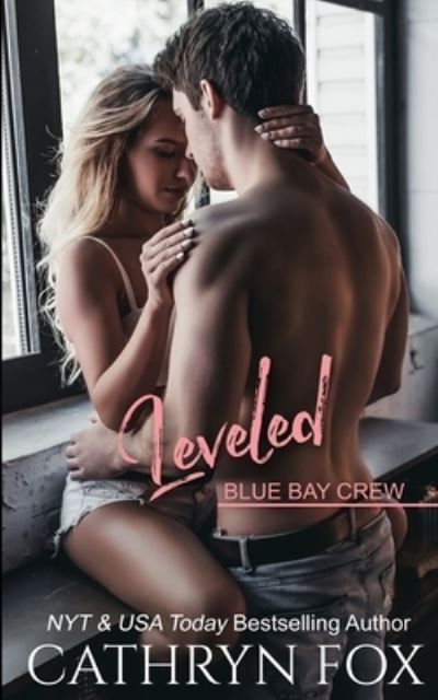 Leveled - Cathryn Fox - Books - Cathryn Fox - 9781989374184 - July 11, 2020