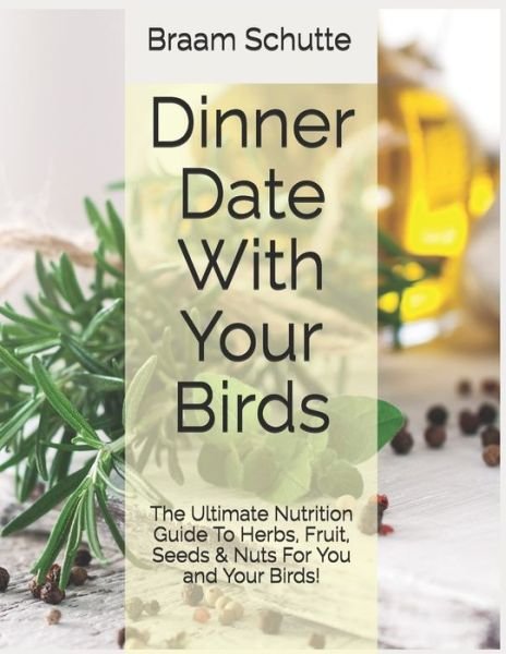 Cover for Braam Schutte · Dinner Date With Your Birds (Paperback Book) (2020)