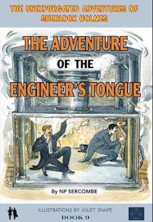 Cover for NP Sercombe · The Adventure of the Engineer's Tongue - The Unexpurgated Adventures of Sherlock Holmes (Hardcover bog) (2020)