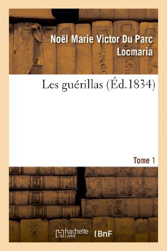 Cover for Locmaria-n · Les Guerillas. Tome 1 (Paperback Book) [French edition] (2013)