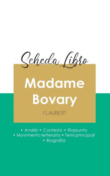 Cover for Gustave Flaubert · Scheda libro Madame Bovary di Gustave Flaubert (analisi letteraria di riferimento e riassunto completo) (Taschenbuch) (2020)