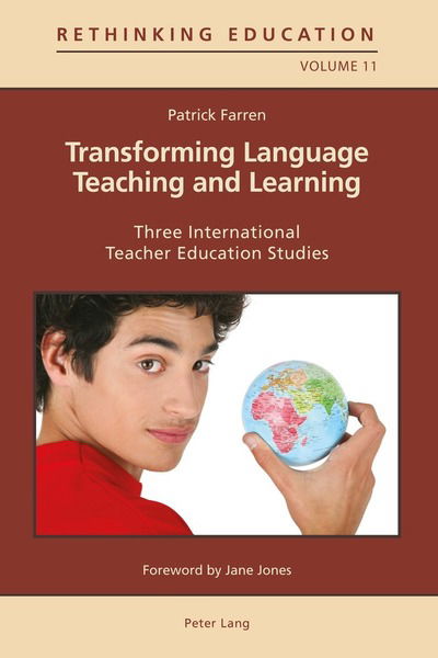 Cover for Patrick Farren · Transforming Language Teaching and Learning: Three International Teacher Education Studies - Rethinking Education (Paperback Book) [New edition] (2018)