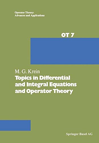 Krein · Topics in Differential and Integral Equations and Operator Theory - Operator Theory: Advances and Applications (Paperback Book) [Softcover reprint of the original 1st ed. 1983 edition] (2014)