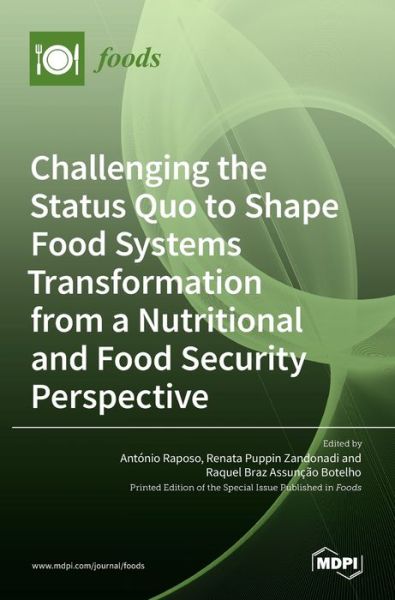 Cover for Antonio Raposo · Challenging the Status Quo to Shape Food Systems Transformation from a Nutritional and Food Security Perspective (Hardcover Book) (2022)