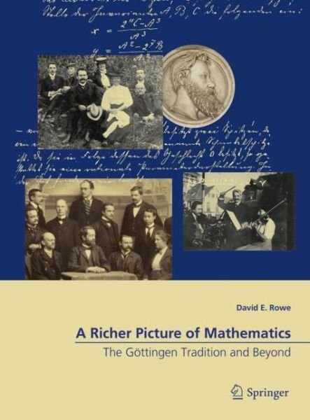 David E. Rowe · A Richer Picture of Mathematics (Bog) [1st ed. 2018 edition] (2018)