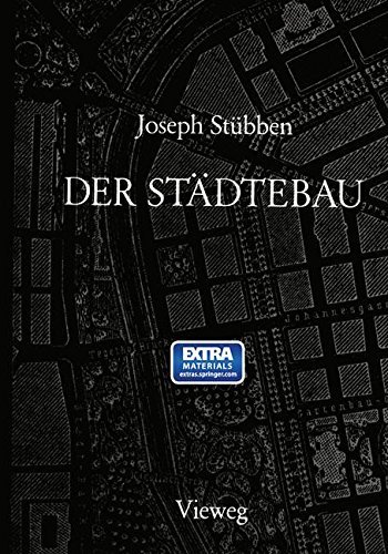 Cover for Joseph Stubben · Der Stadtebau: Reprint der 1. Auflage von 1890 - Handbuch der Architektur (Paperback Book) [Softcover reprint of the original 1st ed. 1980 edition] (2014)