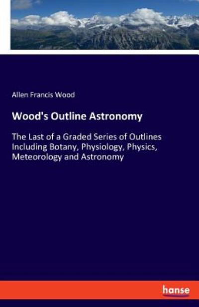 Wood's Outline Astronomy - Wood - Boeken -  - 9783337779184 - 13 mei 2019