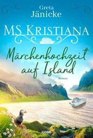Cover for Greta Jänicke · MS Kristiana - Märchenhochzeit auf Island (Bok) (2022)
