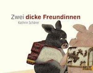 Cover for Schärer · Zwei dicke Freundinnen (Book)