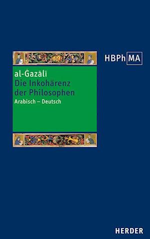 Al-gazali · Die Inkoharenz Der Philosophen (Tahafut Al-Falasifa) (Hardcover Book) (2024)