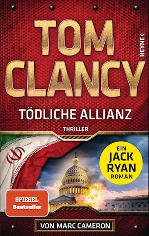 Tödliche Allianz - Tom Clancy - Books - Heyne - 9783453273184 - December 28, 2022