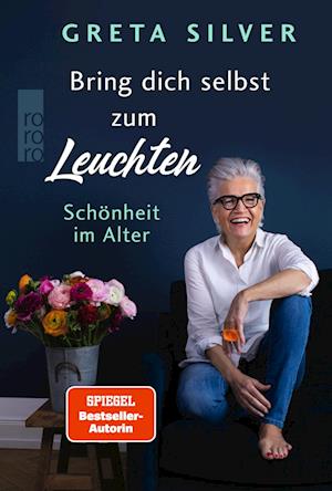 Cover for Greta Silver · Bring dich selbst zum Leuchten (Hardcover Book) (2022)